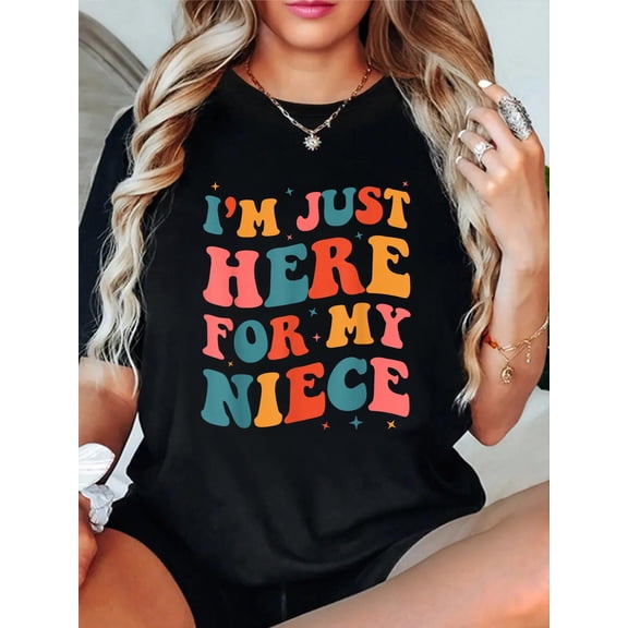 Cotton I'm Just Here For My Niece T-Shirt Women's Graphic Tee Casual Tops