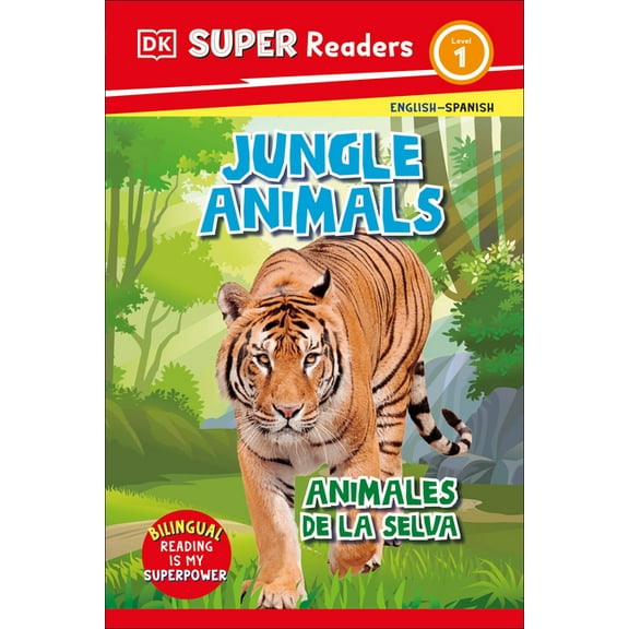 DK Super Readers DK Super Readers Level 1 English-Spanish Bilingual Jungle Animals - Animales de la Selva, (Hardcover)