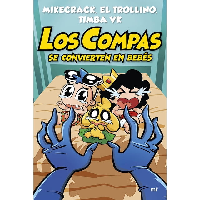 Los compas se convierten en bebés, de Mikecrack El Trolli
