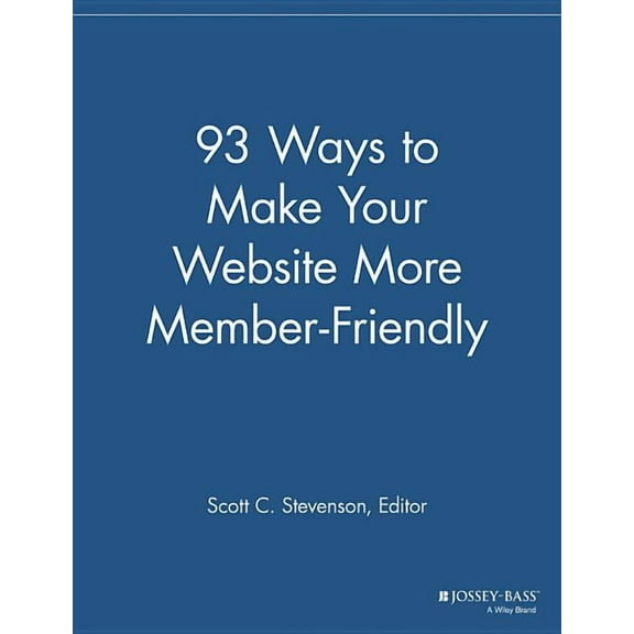Membership Management Report: 93 Ways to Make Your Website More Member Friendly (Paperback)