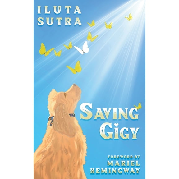 Saving Gigy (Paperback) by Iluta Sutra, Mariel Hemingway