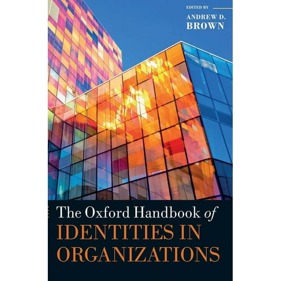 Oxford Handbooks Oxford Handbook of Identities in Organizations, (Hardcover)