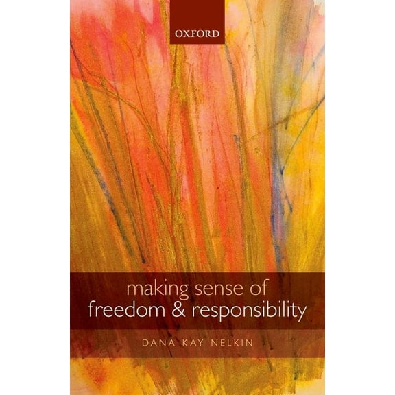 Making Sense of Freedom and Responsibility, (Paperback)