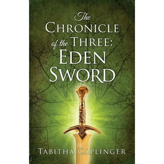 The Chronicle of the Three: Eden Sword
