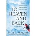 thumbnail image 1 of Pre-Owned To Heaven and Back: A Doctor's Extraordinary Account of Her Death, Heaven, Angels, and Life Again: A True Story (Paperback) 0307731715 9780307731715, 1 of 1