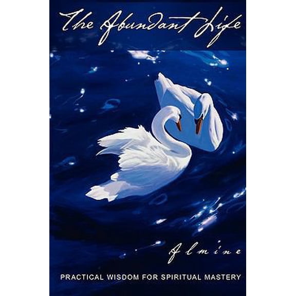Pre-Owned The Abundant Life (Paperback) 1934070203 9781934070208