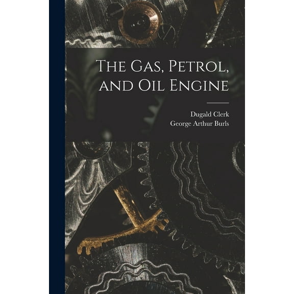 The Gas, Petrol, and Oil Engine (Paperback)