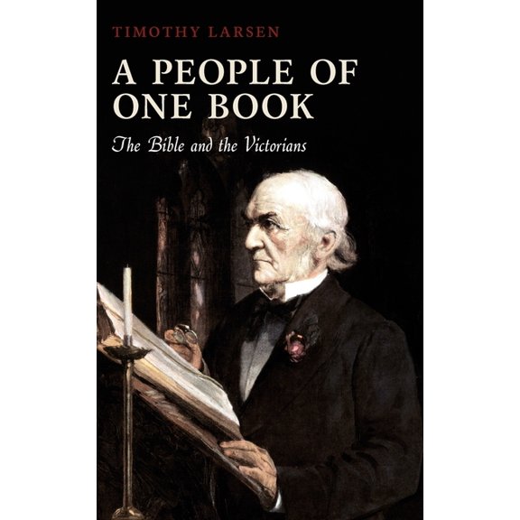A People of One Book: The Bible and the Victorians, (Hardcover)