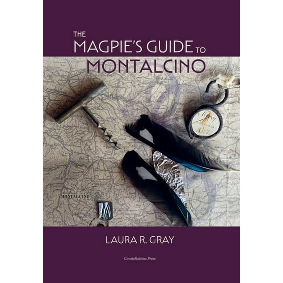 The Magpie's Guide to Montalcino, (Hardcover)