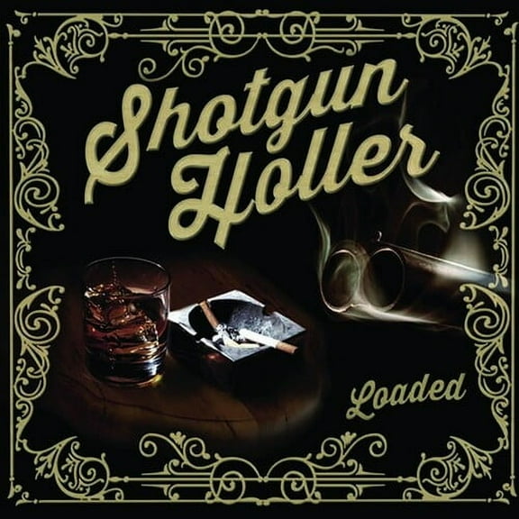 Shotgun Holler - Loaded - Music & Performance - CD