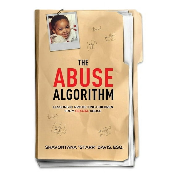 The Abuse Algorithm: Lessons in Protecting Children from Sexual Abuse, (Paperback)