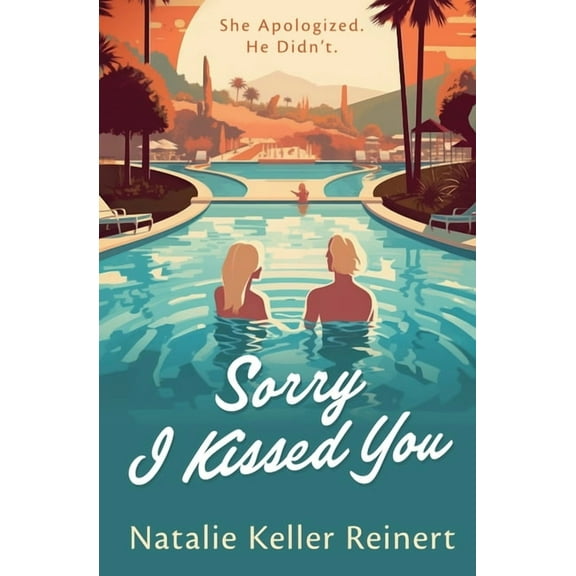 Sorry I Kissed You (A Rock Star Romantic Comedy), (Paperback)