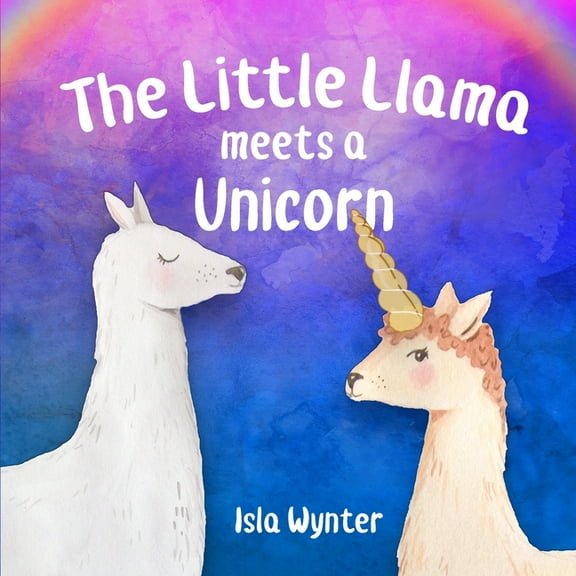 Little Llama's Adventures The Little Llama Meets a Unicorn, Book 1, (Paperback)