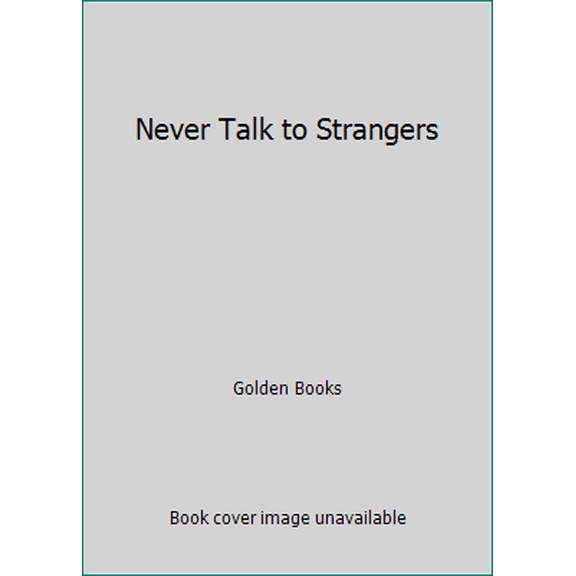 Pre-Owned Never Talk to Strangers (Hardcover) 030710396X 9780307103963