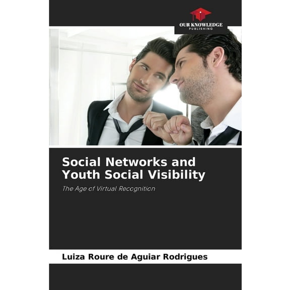 Social Networks and Youth Social Visibility, (Paperback)