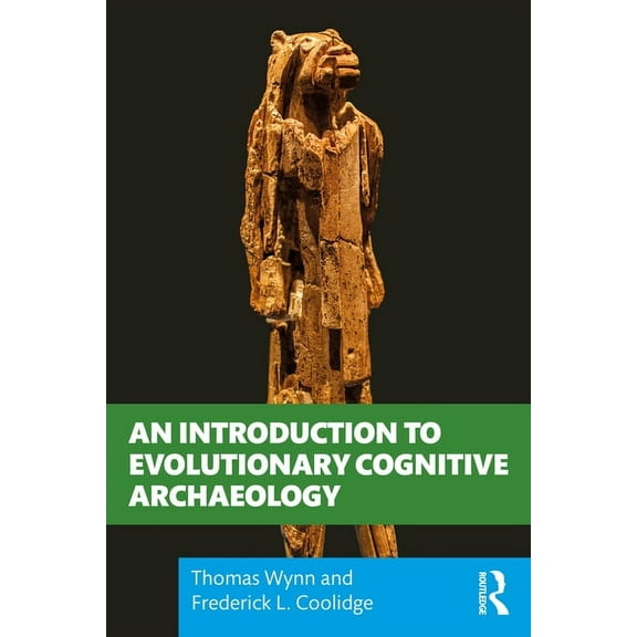 An Introduction to Evolutionary Cognitive Archaeology, (Paperback)