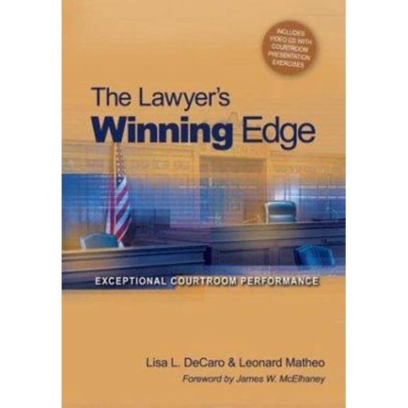 Pre-Owned The Lawyer's Winning Edge: Exceptional Courtroom Performance (Paperback) 1883726921 9781883726928