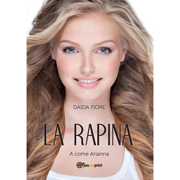 La rapina. A come Arianna (Paperback)
