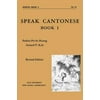 Speak Cantonese, Book One: Revised Edition, Used [Paperback]