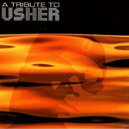 A Tribute To Usher (The Best Of Usher)