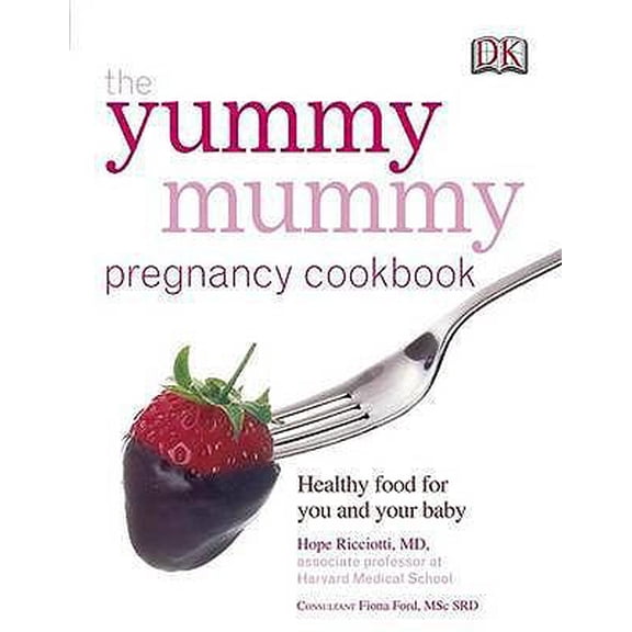 Pre-Owned The Yummy Mummy Pregnancy Cookbook: Healthy Food for You and Your Baby (Paperback) 1405320354 9781405320351