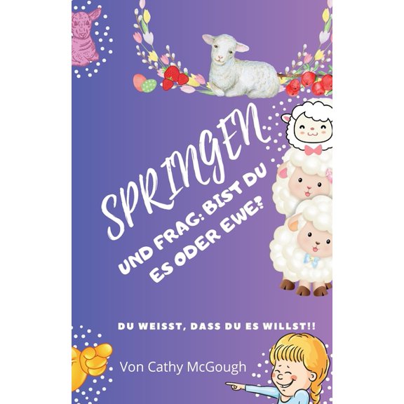 Spring-Serie Springen Und Frag Bist Du Es Oder Ewe? Buch 8 German Edition, Book 8, (Paperback)