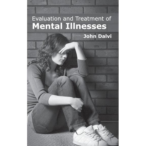 Evaluation and Treatment of Mental Illnesses (Hardcover)