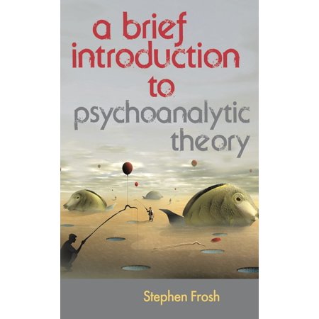 Pre-Owned A Brief Introduction to Psychoanalytic Theory (Paperback) 0230369308 9780230369306