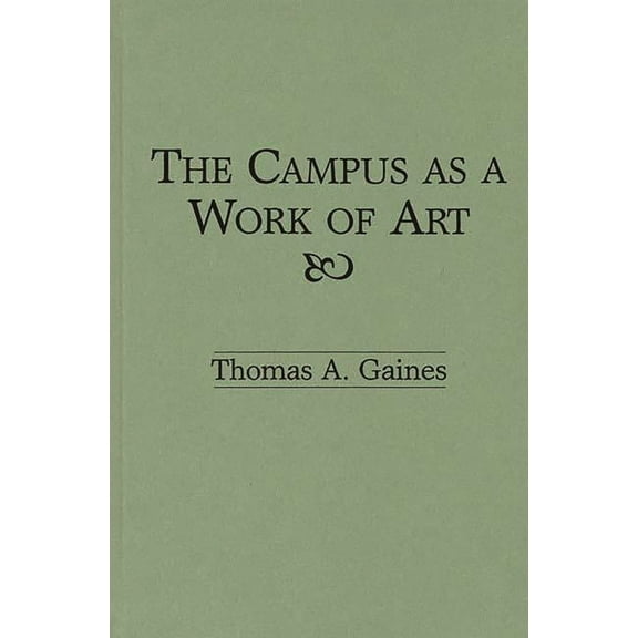 The Campus as a Work of Art, (Hardcover)