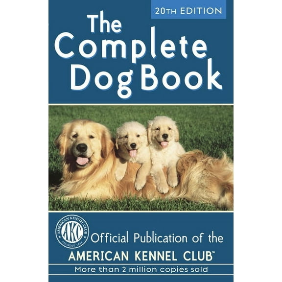 Complete Dog Book The Complete Dog Book: 20th Edition, (Hardcover)