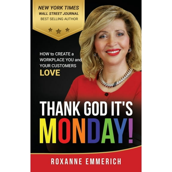Thank God It's Monday: How to Create a Workplace You and Your Customers Love, (Paperback)