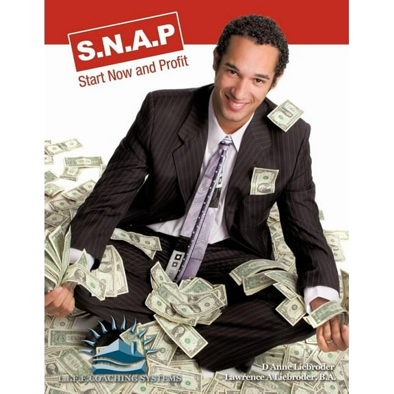 S.N.A.P.: Start Now and Profit, (Paperback)