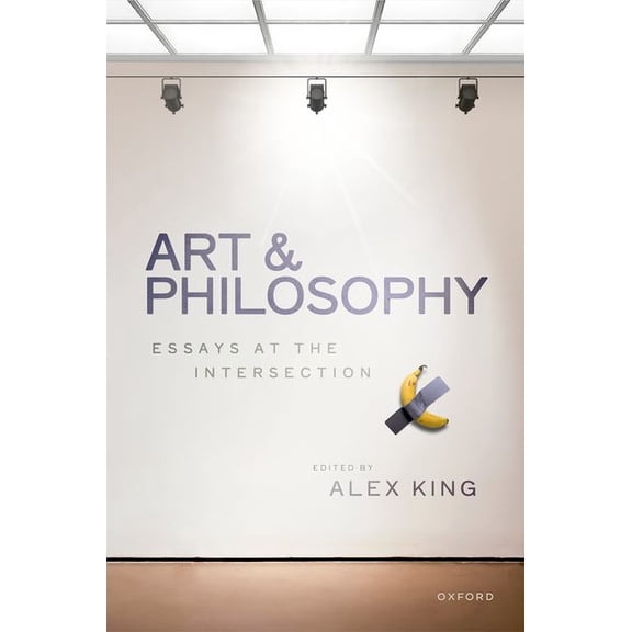 Art and Philosophy: Essays at the Intersection, (Hardcover)