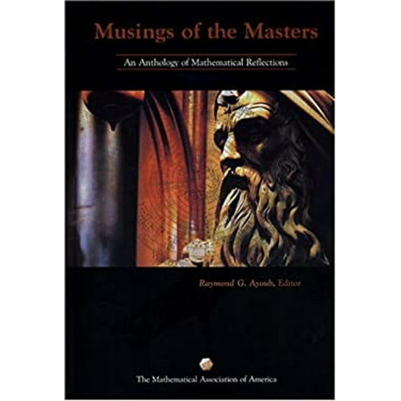 Pre-Owned Musings of the Masters: An Anthology of Mathematical Reflections (Hardcover) 0883855496 9780883855492