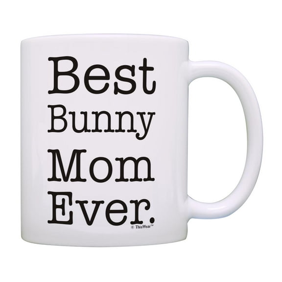 ThisWear Bunny Rabbit Gifts Best Bunny Mom Ever Bunny Themed Gifts Bunny Mom Coffee Mug