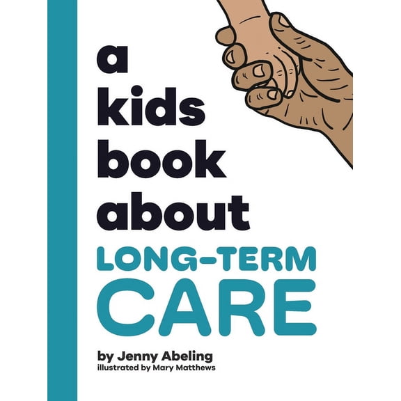 A Kids Book About Long-Term Care, (Hardcover)
