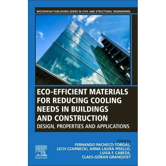 Woodhead Publishing Civil and Structural Eco-Efficient Materials for Reducing Cooling Needs in Buildings and Construction: Design, Properties and Applications, (Paperback)