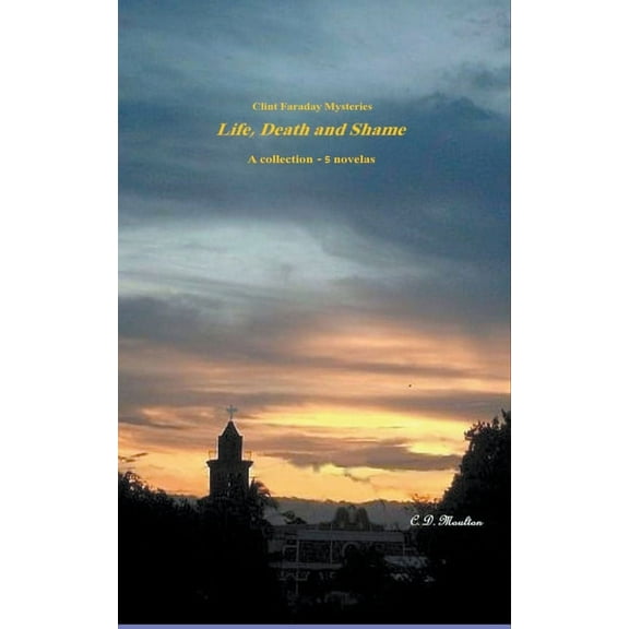Clint Faraday Mysteries Life, Death and Shame, Book 73, (Paperback)