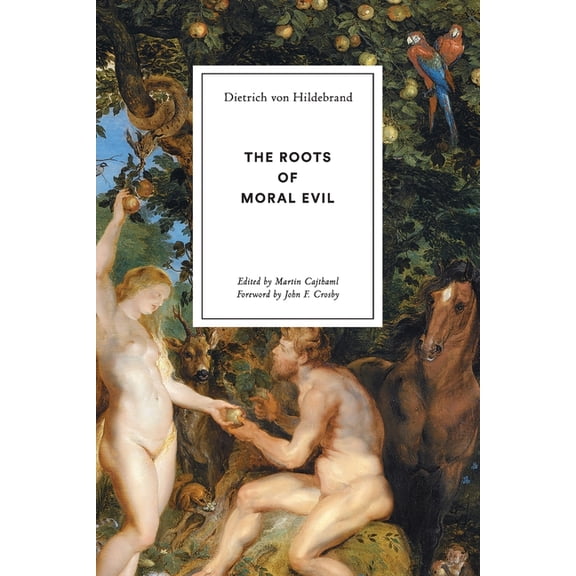 The Roots of Moral Evil, (Paperback)