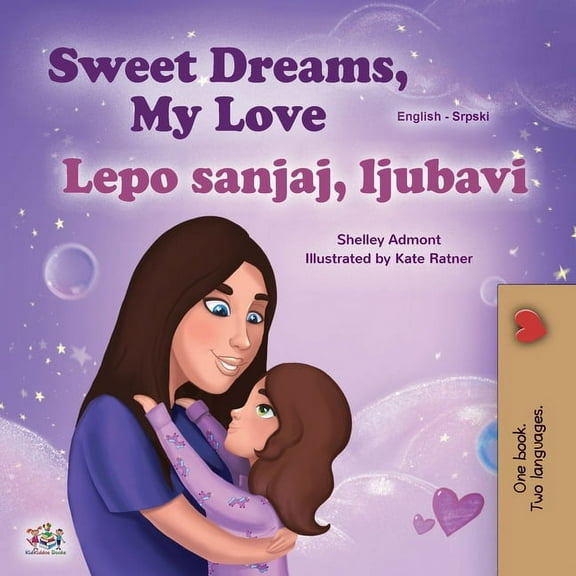 English Serbian Bilingual Collection - L Sweet Dreams, My Love (English Serbian Bilingual Book for Kids - Latin Alphabet), (Paperback)