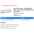 thumbnail image 2 of Valve Cover Gasket - Compatible with 2005 - 2007 International 4300LP DT466 International 2006, 2 of 2