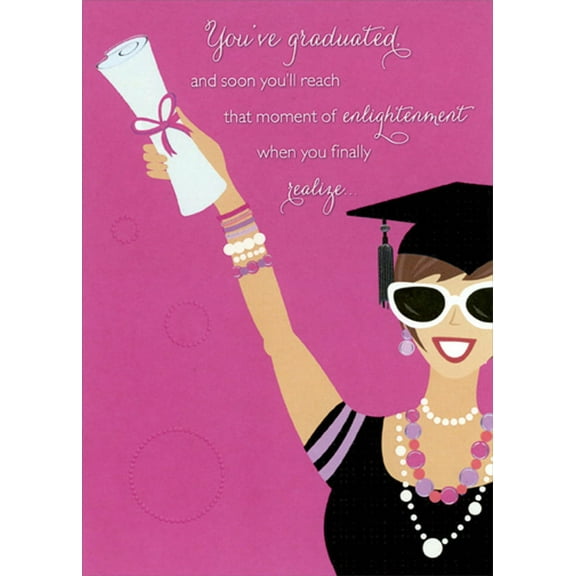Designer Greetings Moment of Enlightenment Feminine Humorous / Funny Graduation Congratulations Card for Her