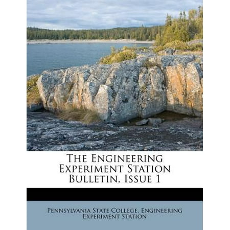 Engineering Experiment Station - The Engineering Experiment Station Bulletin, Issue 1