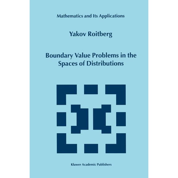 Mathematics and Its Applications Boundary Value Problems in the Spaces of Distributions, Book 498, (Paperback)