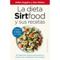 thumbnail image 1 of Libro La Dieta Sirtfood Y Sus Recetas Tapa Blanda, Autor Aidan Goggins, Editorial Ediciones Obelisco, 1 of 2