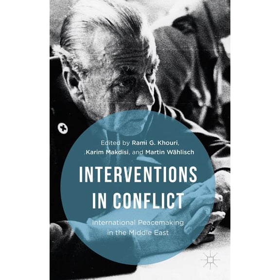 Interventions in Conflict: International Peacemaking in the Middle East, (Hardcover)