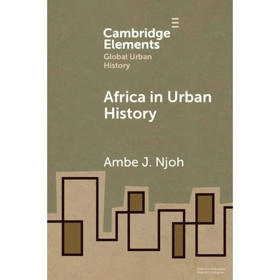 Elements in Global Urban History Africa in Urban History, (Paperback)