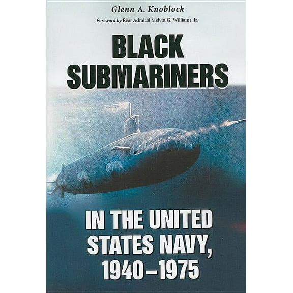 Black Submariners in the United States Navy, 1940-1975 (Paperback)