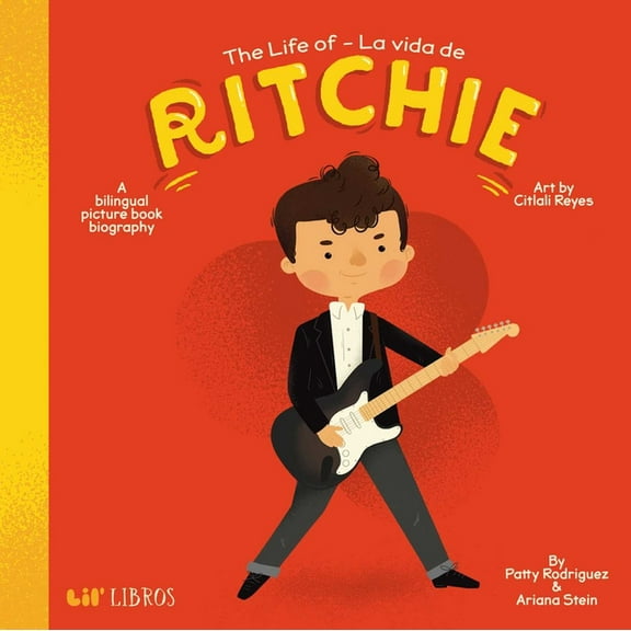 Lil' Libros The Life of / La Vida de Ritchie: A Bilingual Picture Book Biography, (Board Book)