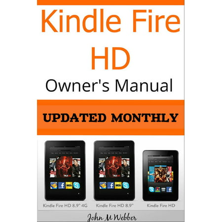 Kindle Fire HD Owner’s Manual Discover the Secrets of Your Tablet -